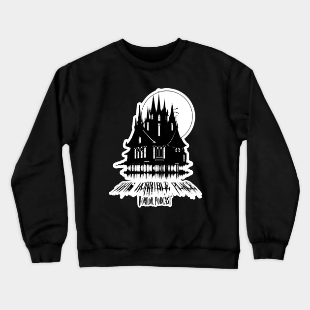 THP HORROR HOUSE Crewneck Sweatshirt by This Horrible Place Horror Podcast